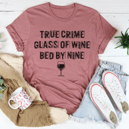 True Crime Glass Of Wine Bed By Nine T-Shirt (Color: Mauve, size: L)